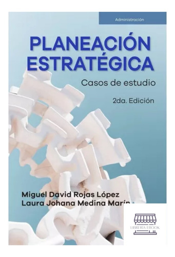 Planeación Estratégica. Laura Johana Medina Marín, Miguel Da