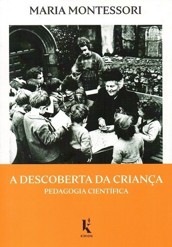 A Descoberta Da Criança ( Maria Montessori )