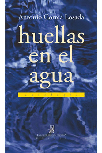 Libro Fisico Huellas En El Agua, Correa Lozada, Antonio