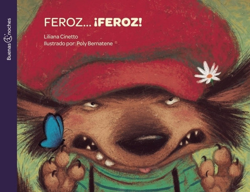 Feroz Feroz! - Buenas Noches, De Cinetto, Liliana. Editorial Norma, Tapa Blanda En Español, 2017