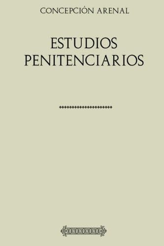 Libro: Colección Concepción Arenal. Estudios Penitenciarios