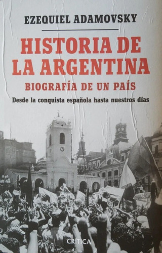 Historia De La Argentina - Ezequiel Adamovsky - Critica