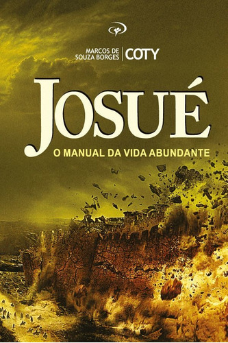Josué - O Manual Da Vida Abundante - Editora Jocum