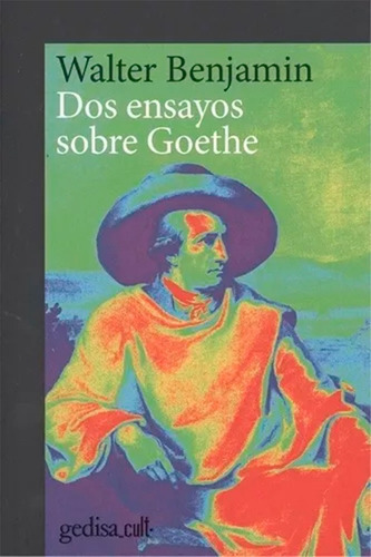Dos Ensayos Sobre Goethe.benjamin, Walter 