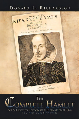 The Complete Hamlet: An Annotated Edition Of The Shakespeare Play, De Richardson, Donald J.. Editorial Authorhouse, Tapa Blanda En Inglés