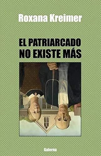 Patriarcado No Existe Mas, El