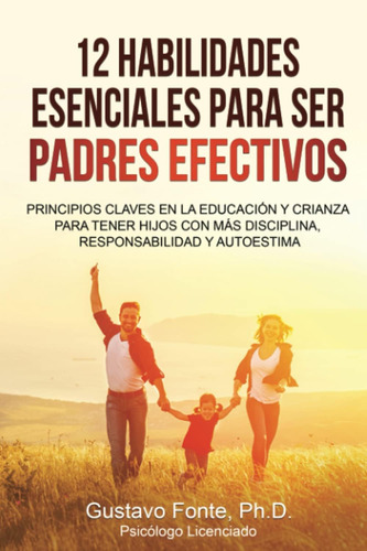 Libro: 12 Habilidades Esenciales Para Ser Padres Efectivos: 