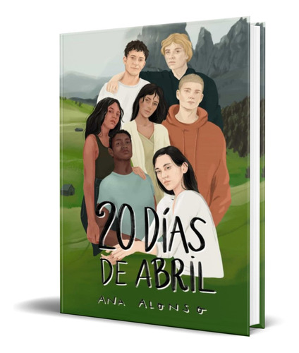 VEINTE DIAS DE ABRIL, de Ana Alonso. Editorial ANAYA, tapa blanda en español, 2021