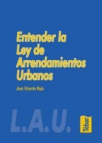 Libro Entender La Ley De Arrendamientos Urbanos