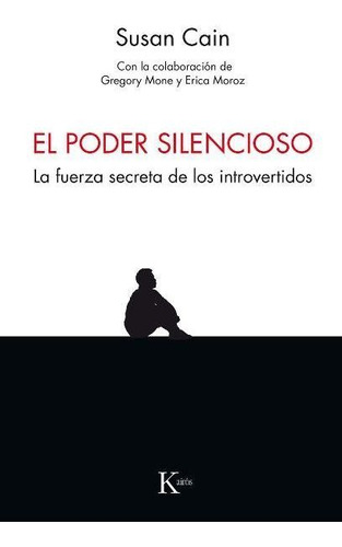 El Poder Silencioso - La Fuerza Secreta De Los Introvertidos