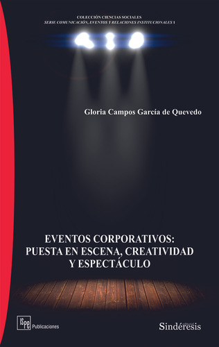 Eventos Corporativos: Puesta En Escena, Creatividad Y Espect