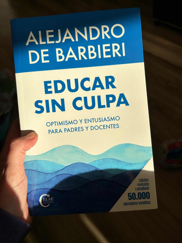 Libro Educar Sin Culpa - Alejandro De Barbieri