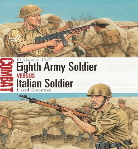 8th Army Soldier Vs Italian Soldier, De Greentree David. Editorial Osprey En Inglés, 2024