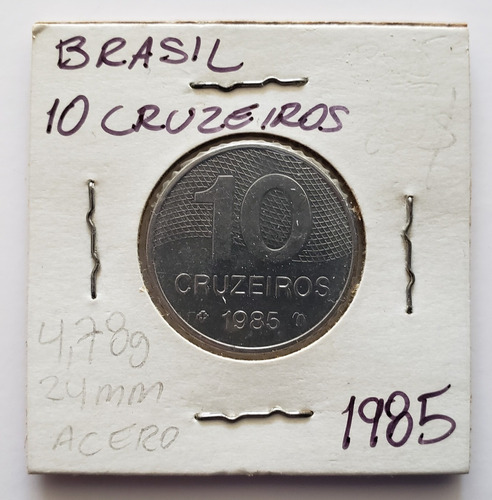 Moneda Brasil 10 Cruzeiros 1985 Xf