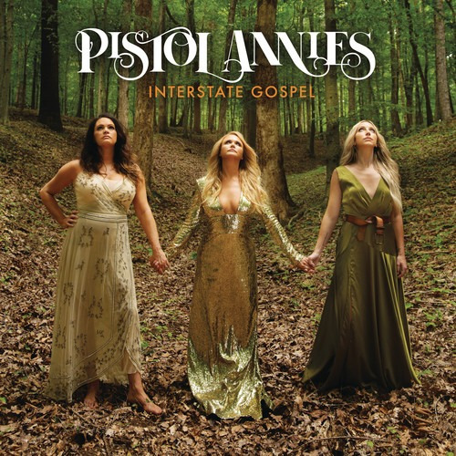 CD Pistol Annies Interstate Gospel