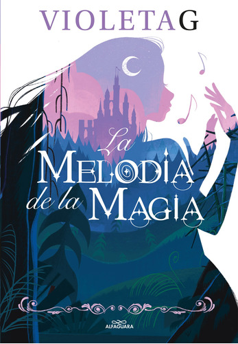 La Melodía De La Magia- Gamer, Violeta- *