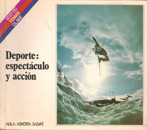 Deporte Espectáculo Y Acción / José María Cagigal