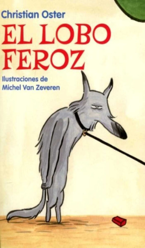 El Lobo Feroz, De Christian Oster. Editorial Sm De Ediciones, Edición 1 En Español, 2019