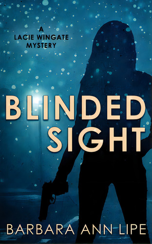 Blinded Sight, De Lipe, Barbara Ann. Editorial Wild Rose Pr, Tapa Blanda En Inglés