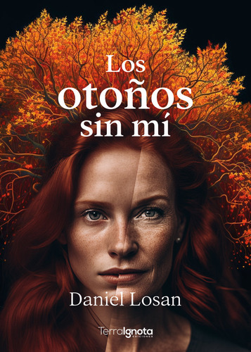 Los Otoãâ±os Sin Mãâ, De Losan, Daniel. Editorial Terra Ignota Ediciones, Tapa Blanda En Español