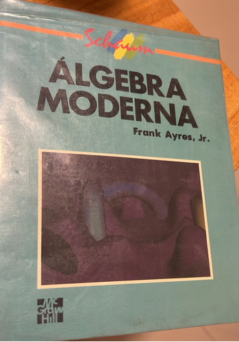 Algebra Moderna Fran Ayres Jr. Ed. Mac Graw Hill