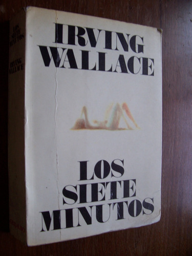 Los Siete Minutos-596 Pág-aut-irving Wallace-edit-grijalbo