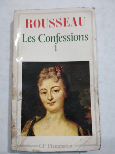 Les Confessions 1 Rousseau Gf-flammarion
