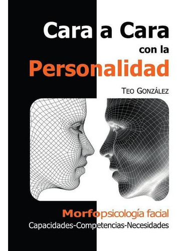 Cara A Cara Con La Personalidad - Teo González Román