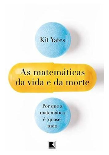 Libro As Matemáticas Da Vida E Da Morte De Kit Yates Record