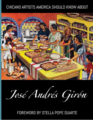 Libro: Chicano Artists America Should Know About: José André