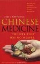 Chinese Medicine : The Web That Has No Weaver - Ted J Kaptch