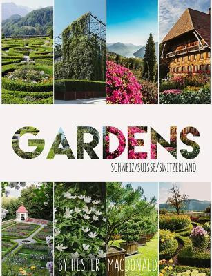 Libro Gardens Schweiz / Suisse / Switzerland - Hester Mac...