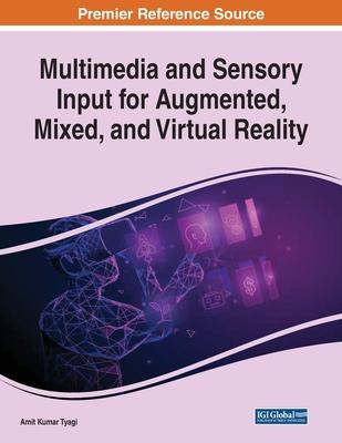 Libro Multimedia And Sensory Input For Augmented, Mixed, ...