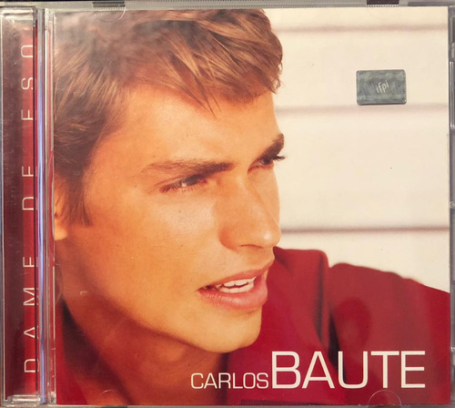 Cd - Carlos Baute / Dame De Eso. Album (2001)