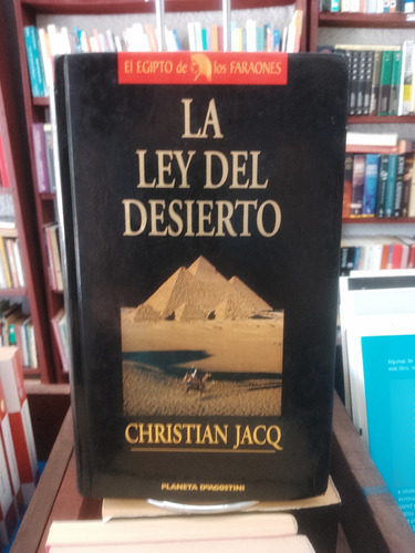 La Ley Del Desierto. Egipto Histórico. Jacq, Christian (Usado)