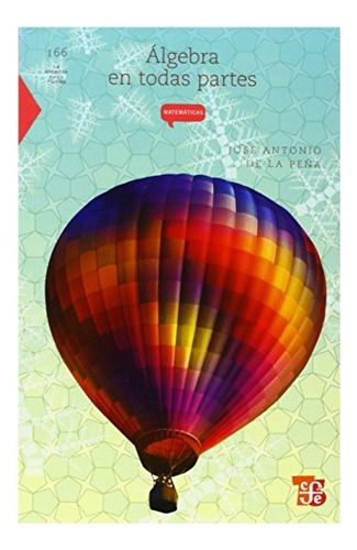 Algebra En Todas Partes - De La Peña Jose Antonio (libro) -