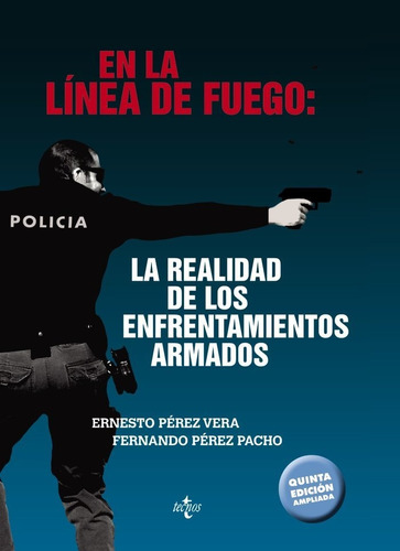 Libro En La Lã­nea De Fuego: La Realidad De Los Enfrentam...