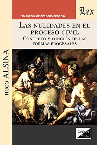 Nulidades En El Proceso Civil. Concepto Y Funciones De Las Formas Procesales, De Otto Brusiin. Editorial Ediciones Olejnik, Tapa Blanda En Español, 2018