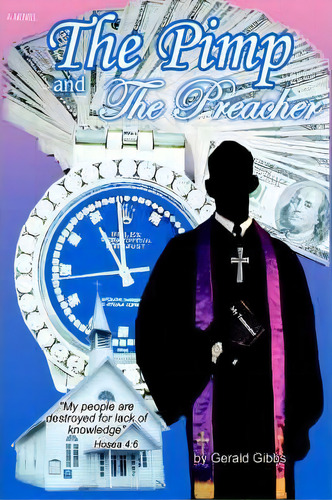 The Pimp And The Preacher, De Gerald C Gibbs. Editorial Iuniverse, Tapa Dura En Inglés