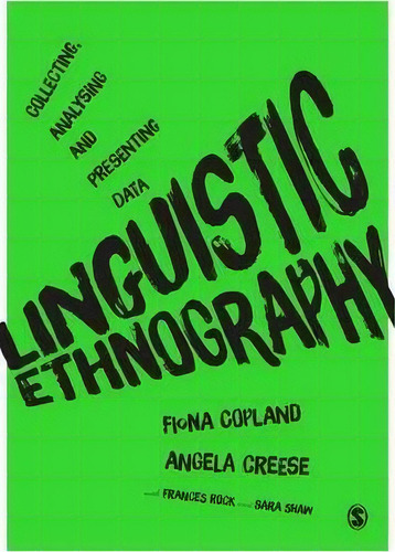 Linguistic Ethnography, De Fiona Copland. Editorial Sage Publications Ltd, Tapa Blanda En Inglés