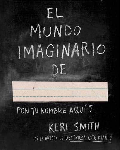 Libro: El Mundo Imaginario De.... Smith, Keri. Ediciones Pai