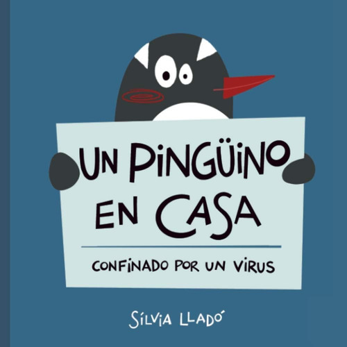 Libro: Un Pingüino En Casa: Confinado Por Un Virus (español)