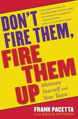 Libro Don't Fire Them, Fire Them Up - Frank Pacetta