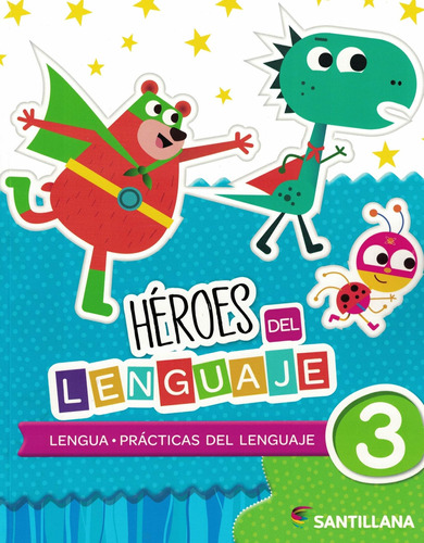 Héroes Del Lenguaje 3  - Santillana