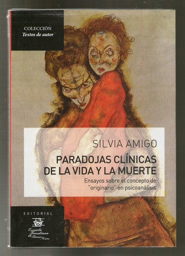 Paradojas Clinicas De La Vida Y La Muerte - Silvia Amigo