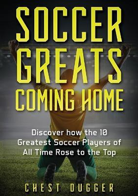 Libro Soccer Greats Coming Home : Discover How The Greate...