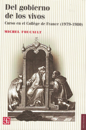 Del Gobierno De Los Vivos Curso En El College De France 1979