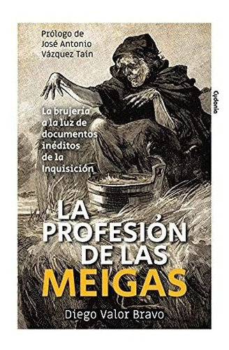 La Profesión De Las Meigas: La Brujería A La Luz De Document