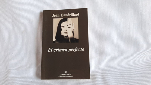  El Crimen Perfecto Jean Baudrillard Anagrama  