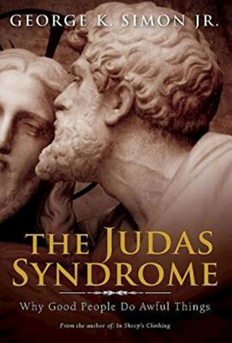 Book : The Judas Syndrome: Why Good People Do Awful Thing...